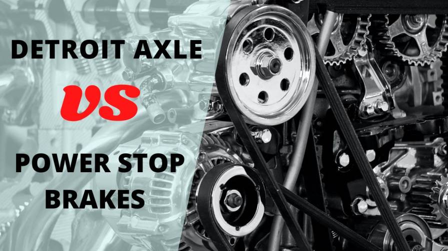 Detroit Axle vs Power Stop brakes