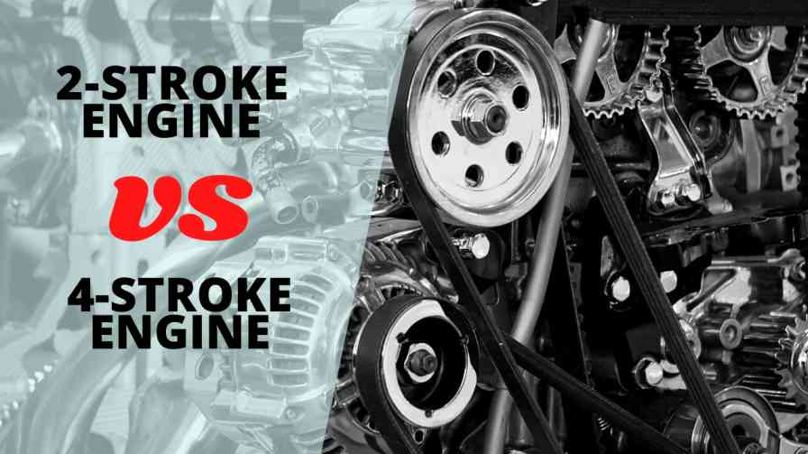 Differences Between 2-Stroke Engine and 4-Stroke Engine